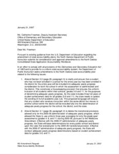 January 31, 2007  Ms. Catherine Freeman, Deputy Assistant Secretary Office of Elementary and Secondary Education United States Department of Education 400 Maryland Avenue, SW