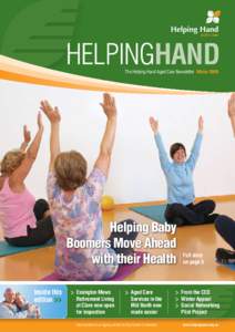 HELPINGHAND The Helping Hand Aged Care Newsletter Winter 2009 Helping Baby Boomers Move Ahead with their Health