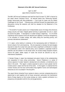 Statement of the 40th JAIF Annual Conference April 12, 2007 Japan Atomic Industrial Forum, Inc. The 40th JAIF Annual Conference was held from April 9 to April 12, 2007 in Aomori by the Japan Atomic Industrial Forum. Its 