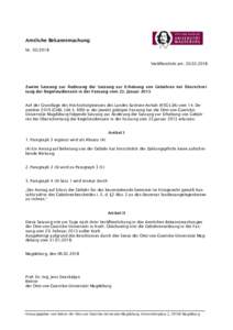 Amtliche Bekanntmachung NrVeröffentlicht am: Zweite Satzung zur Änderung der Satzung zur Erhebung von Gebühren bei Überschreitung der Regelstudienzeit in der Fassung vom 23. Januar 2013 Auf der G