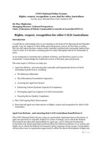 COTA National Policy Forum: Rights, respect, recognition: a new deal for older Australians 23 July 2013, National Press Club, Canberra ACT Mr Pino Migliorino Managing Director, Cultural Perspectives Chair, Federation of 