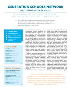 Generation Schools network west generation academy transforming the traditional school model to help districts do more with current resources More than 90 percent of America’s children attend public schools managed