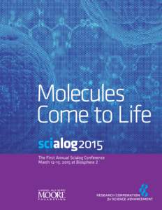 Molecules Come to Life The First Annual Scialog Conference Marchat Biosphere 2  2015