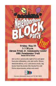 Free!  Friday, May:30 p.m. Abram Frink Jr. Community Center 8901 Pocahontas Trail