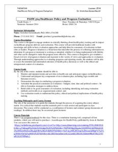 PADM 564 Healthcare Policy & Program Evaluation Summer 2014 Dr. Gretchen Gemeinhardt