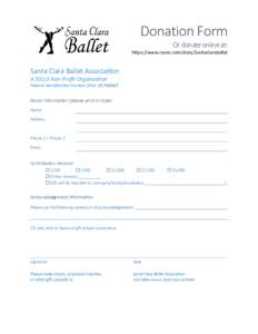 Donation Form Or donate online at: https://www.razoo.com/story/Santaclaraballet Santa Clara Ballet Association A 501c3 Non-Profit Organization