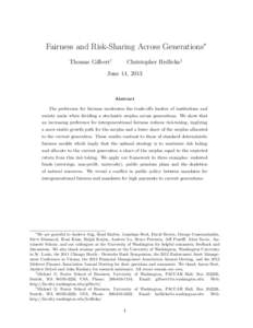 Fairness and Risk-Sharing Across Generations∗ Thomas Gilbert† Christopher Hrdlicka‡  June 14, 2013