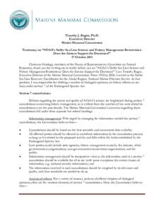 Timothy J. Ragen, Ph.D. Executive Director Marine Mammal Commission Testimony on “NOAA’s Steller Sea Lion Science and Fishery Management Restrictions: Does the Science Support the Decisions?” 17 October 2011