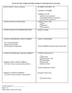 STATE OF NEW YORK MASTER CONTRACT FOR GRANTS FACE PAGE STATE AGENCY (Name & Address): BUSINESS UNIT/DEPT. ID: CONTRACT NUMBER: CONTRACT TYPE: