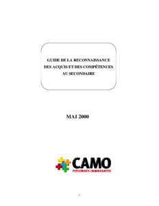 GUIDE DE LA RECONNAISSANCE DES ACQUIS ET DES COMPÉTENCES AU SECONDAIRE MAI 2000