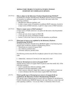 REFRACTORY PRODUCTS MANUFACTURING NESHAP: OVERVIEW OF COMPLIANCE OPTIONS §[removed]a) Who is subject to the Refractory Products Manufacturing NESHAP? The Refractory Products Manufacturing NESHAP (national emission standa