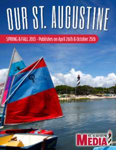 SPRING & FALLPublishes on April 26th & October 25th  Rich Content From monuments and beaches to festivals and food, there’s something for everyone in the nation’s oldest city. The St. Augustine Record’s ne