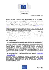 Internet access / Alumni of the University of Hull / Neelie Kroes / Virgin Media / National Telecommunications and Information Administration / Network neutrality / National broadband plans from around the world / Directorate-General for Information Society and Media / Europe / Politics of the Netherlands / Economy of the European Union