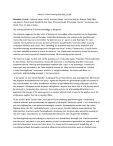 Minutes of the Planning BoardMembers Present: Chairman James Harris, Maureen Knapp, Tim Coyne and Jim Seamon. Barb Albro was absent. Also present, Daniel Ellis (for Town Attorney Donald Armstrong) Guests: Tony 