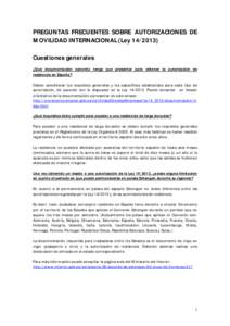 PREGUNTAS FRECUENTES SOBRE AUTORIZACIONES DE MOVILIDAD INTERNACIONAL (LeyCuestiones generales ¿Qué documentación concreta tengo que presentar para obtener la autorización de residencia en España? Deben acr