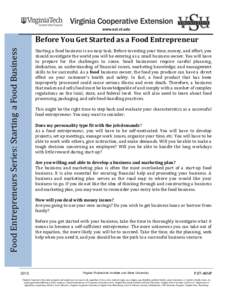 Before	
  You	
  Get	
  Started	
  as	
  a	
  Food	
  Entrepreneur	
    Food	
  Entrepreneurs	
  Series:	
  Starting	
  a	
  Food	
  Business	
    