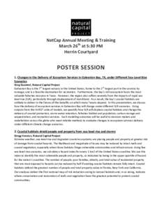 NatCap Annual Meeting & Training March 26th at 5:30 PM Herrin Courtyard POSTER SESSION 1. Changes in the Delivery of Ecosystem Services in Galveston Bay, TX, under Different Sea-Level Rise