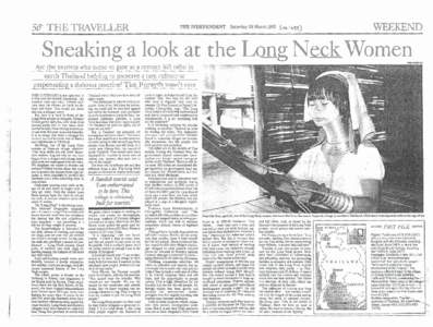 50- THE TRAVELLER  WEEKEND Sneaktng a look at the Long: Neck Women Are the tourists who come to gaze at a remote hill tribe in