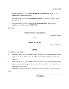 File #[removed]IN THE MATTER between TULITA HOUSING ASSOCIATION, Applicant, and ALLAN MENACHO, Respondent; AND IN THE MATTER of the Residential Tenancies Act R.S.N.W.T. 1988, Chapter R-5 (the 