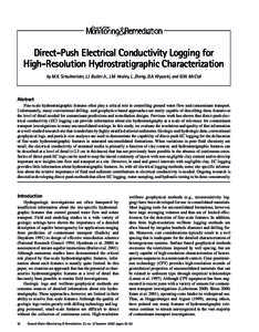 Direct-Push Electrical Conductivity Logging for High-Resolution Hydrostratigraphic Characterization by M.K. Schulmeister, J.J. Butler Jr., J.M. Healey, L. Zheng, D.A. Wysocki, and G.W. McCall Abstract Fine-scale hydrostr