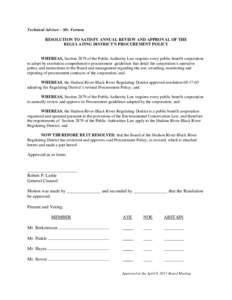 Technical Advisor – Mr. Ferrara RESOLUTION TO SATISFY ANNUAL REVIEW AND APPROVAL OF THE REGULATING DISTRICT’S PROCUREMENT POLICY WHEREAS, Section 2879 of the Public Authority Law requires every public benefit corpora