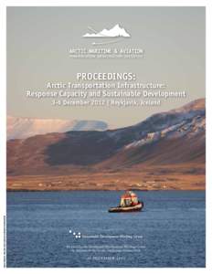 PROCEEDINGS:  Arctic Transportation Infrastructure: Response Capacity and Sustainable Development  Sara French, Walter and Duncan Gordon Foundation