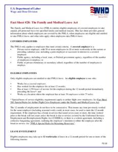 U.S. Department of Labor Wage and Hour Division (Revised[removed]Fact Sheet #28: The Family and Medical Leave Act The Family and Medical Leave Act (FMLA) entitles eligible employees of covered employers to take