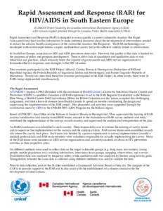 Rapid Assessment and Response (RAR) for HIV/AIDS in South Eastern Europe A UNICEF Project funded by the Canadian International Development Agency (CIDA) with technical support provided through the Canadian Public Health 