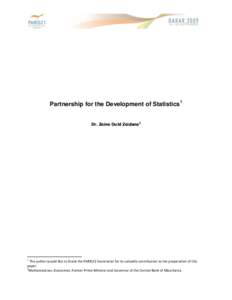 Partnership for the Development of Statistics1 Dr. Zeine Ould Zeidane2 1  The author would like to thank the PARIS21 Secretariat for its valuable contribution to the preparation of this