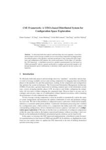 CSE Framework: A UIMA-based Distributed System for Conﬁguration Space Exploration Elmer Garduno1 , Zi Yang2 , Avner Maiberg2 , Collin McCormack3 , Yan Fang4 , and Eric Nyberg2 2  1