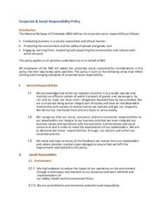 Corporate & Social Responsibility Policy Introduction The National Railways of Zimbabwe (NRZ) defines its corporate social responsibility as follows: • Conducting business in a socially responsible and ethical manner; 