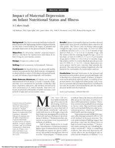 ORIGINAL ARTICLE  Impact of Maternal Depression on Infant Nutritional Status and Illness A Cohort Study Atif Rahman, PhD; Zafar Iqbal, MSc; James Bunn, MSc, MRCP; Hermione Lovel, PhD; Richard Harrington, MD