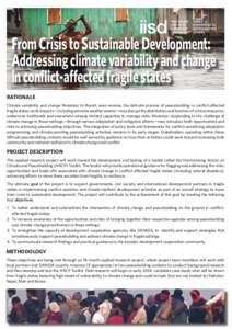 From Crisis to Sustainable Development: Addressing climate variability and change in conflict-affected fragile states RATIONALE Climate variability and change threatens to thwart, even reverse, the delicate process of pe