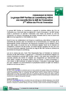 Luxembourg, le 19 septembre[removed]COMMUNIQUE DE PRESSE Le groupe BNP Paribas au Luxembourg relève une nouvelle fois le défi de l’innovation