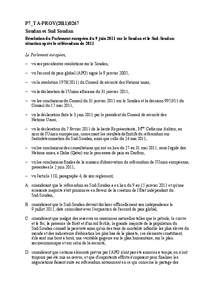 P7_TA-PROV[removed]Soudan et Sud Soudan Résolution du Parlement européen du 9 juin 2011 sur le Soudan et le Sud-Soudan: situation après le référendum de 2011 Le Parlement européen, – vu ses précédentes résol