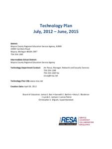 Technology Plan July, 2012 – June, 2015 District: Wayne County Regional Education Service Agency, [removed]Van Born Road Wayne, Michigan[removed]