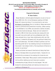 Special points of interest: PFLAG-KC meets the 2nd Sunday of each month @ 3:00pm. This month it is November 10. Second Pflag Meeting — LikeMe Lighthouse, 4th Sunday @ 3:00pm. BINGO AT HAMBURGER MARY’S !!! Lots of new