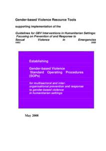 Gender-based Violence Resource Tools supporting implementation of the Guidelines for GBV Interventions in Humanitarian Settings: Focusing on Prevention of and Response to Sexual Violence