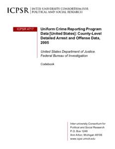 Uniform Crime Reporting Program Data [United States]: County-Level Detailed Arrest and Offense Data, 2005 Codebook