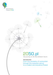 the journey to the low-emission future Introduction From the remnants of communism through the transition period to a modern and innovative Poland