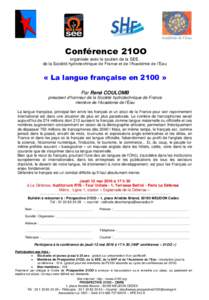 Conférence 21OO organisée avec le soutien de la SEE, de la Société hydrotechnique de France et de l’Académie de l’Eau « La langue française en 2100 » Par René COULOMB