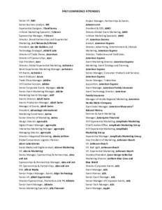 PAST CONFERENCE ATTENDEES Senior VP, 360i Senior Business Analyst, 3M Experiential Designer, 72andSunny In-Store Marketing Specialist, 7-Eleven Sponsorship Manager, 7-Eleven