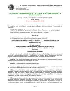 LEY FEDERAL DE TRANSPARENCIA Y ACCESO A LA INFORMACIÓN PÚBLICA GUBERNAMENTAL Cámara de Diputados del H. Congreso de la Unión Última Reforma DOFSecretaría General