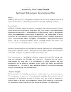 Crown City Wind Energy Project Community Outreach and Communication Plan Mission Air Energy TCI’s mission is to complete the construction of the wind facility with the least amount of impact and inconvenience to the re