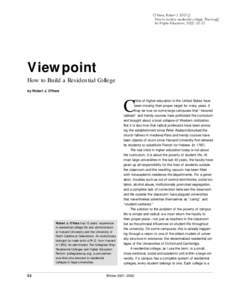 O’Hara, Robert JHow to build a residential college. Planning for Higher Education, 30(2): Viewpoint How to Build a Residential College