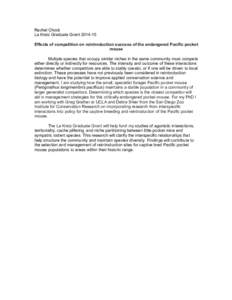 Rachel Chock La Kretz Graduate GrantEffects of competition on reintroduction success of the endangered Pacific pocket mouse Multiple species that occupy similar niches in the same community must compete either d