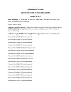 SUMMARY OF ACTIONS GOVERNING BOARD OF TRUSTEES MEETING January 26, 2012 Board Attendance: Dr. Natalie Berg, Dr. Anita Grier, Milton Marks , Steve Ngo, Chris Jackson, John Rizzo, and Student Trustee Jeffrey Fang. Absent: 