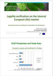 EUFLEGT.EFI.INT  THE FOREST LAW ENFORCEMENT GOVERNANCE AND TRADE TEAM OF THE EUROPEAN FOREST INSTITUTE