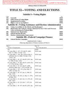 Excerpt from Title 52 PDF by US House Office of Law Revision Counsel http://uscode.house.gov/download/releasepoints/us/pl/113/163not159/[removed] (Release Point 113-163not159) TITLE 52—VOTING AND ELEC