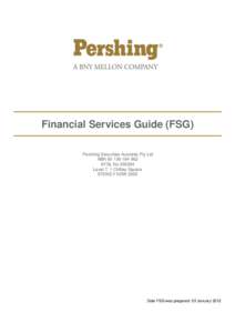 Financial Services Guide (FSG) Pershing Securities Australia Pty Ltd ABNAFSL NoLevel 7, 1 Chifley Square SYDNEY NSW 2000